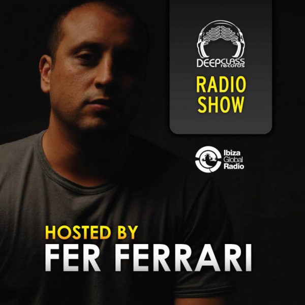 DeepClass-Radio-Show-@-Ibiza-Global-Radio - Fer Ferrari